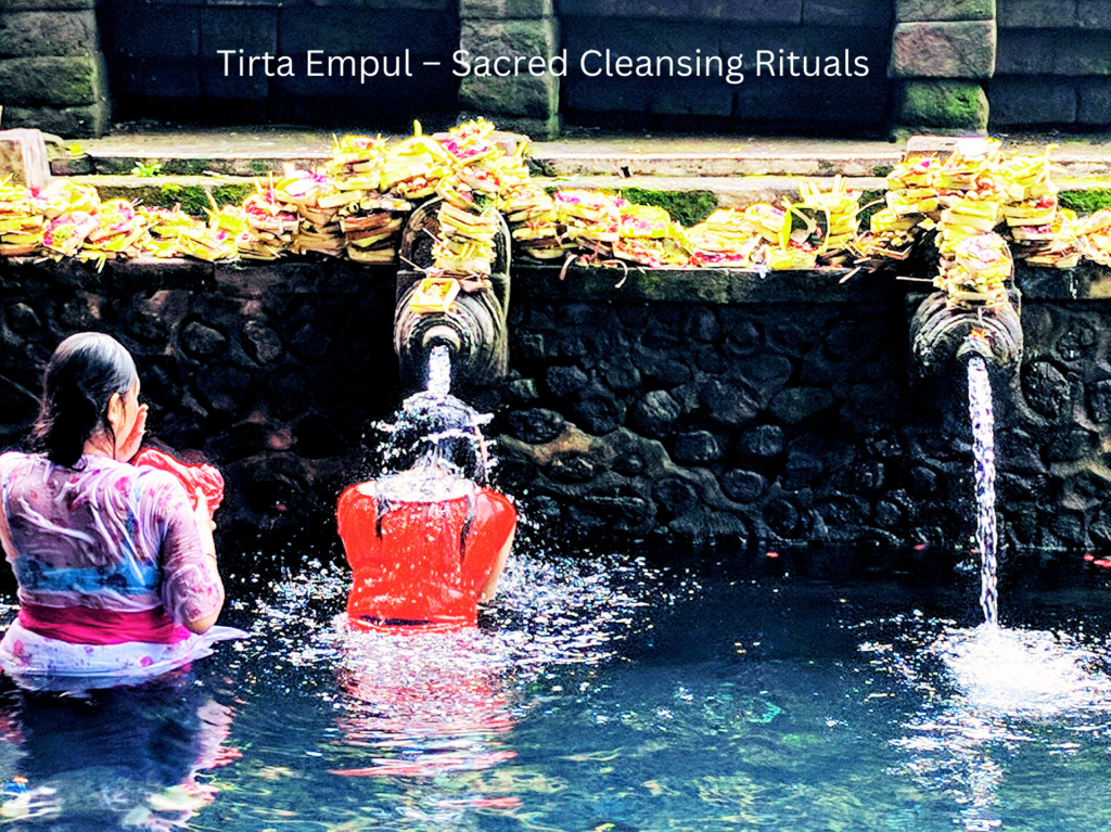 Tirta Empul – Sacred Cleansing Rituals